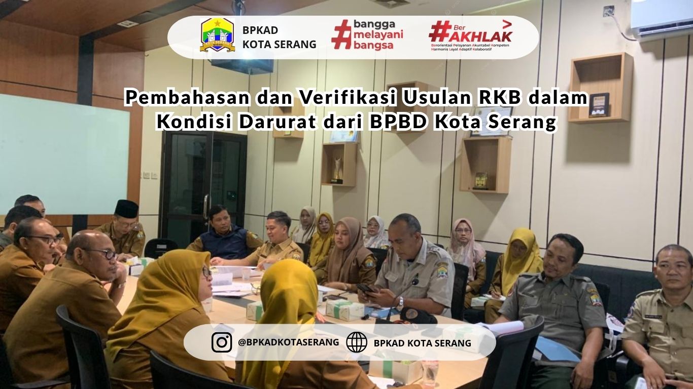 Pembahasan dan Verifikasi Usulan RKB dalam Kondisi Darurat dari BPBD Kota Serang